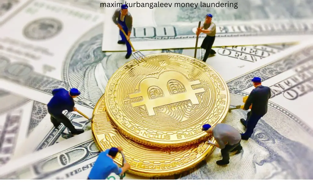 maxim kurbangaleev money laundering